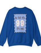 He left the 99 for me crewneck