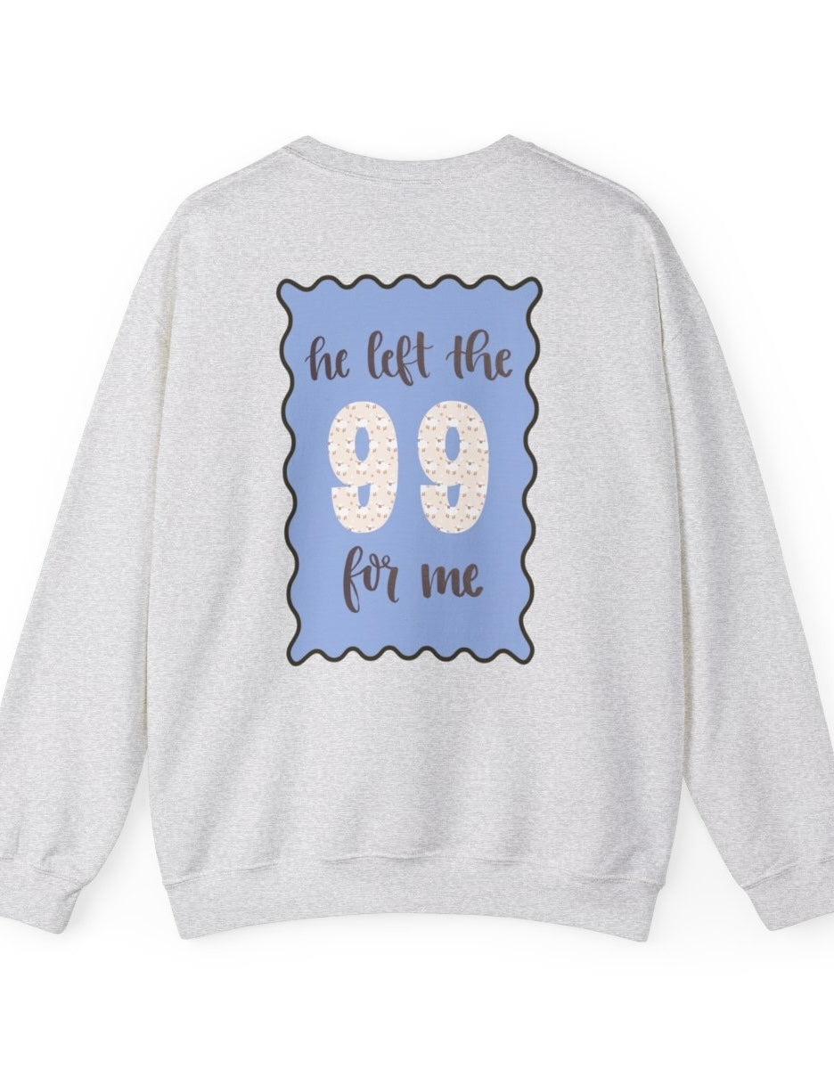 He left the 99 for me crewneck