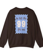 He left the 99 for me crewneck